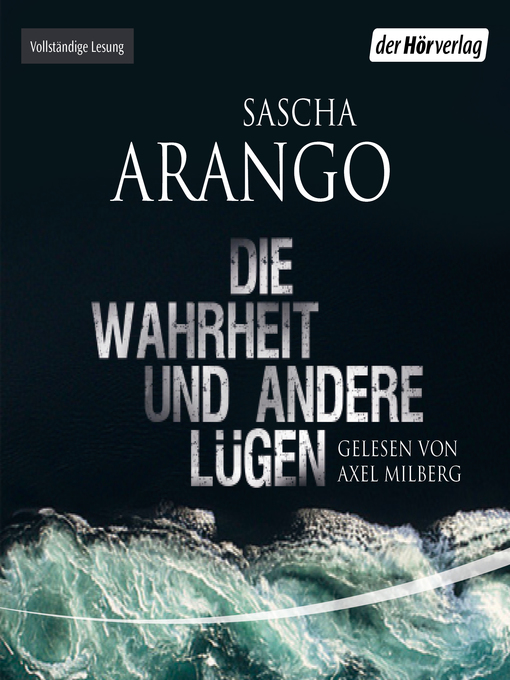 Title details for Die Wahrheit und andere Lügen by Sascha Arango - Available